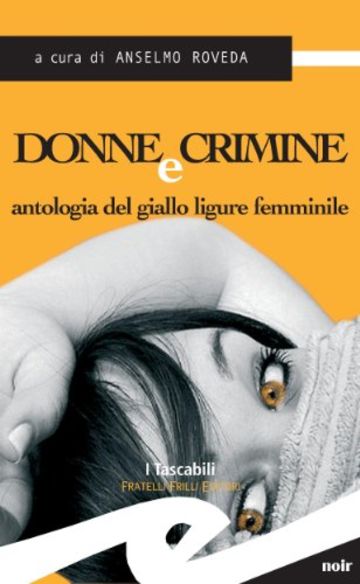 Donne e crimine. Antologia del giallo ligure femminile